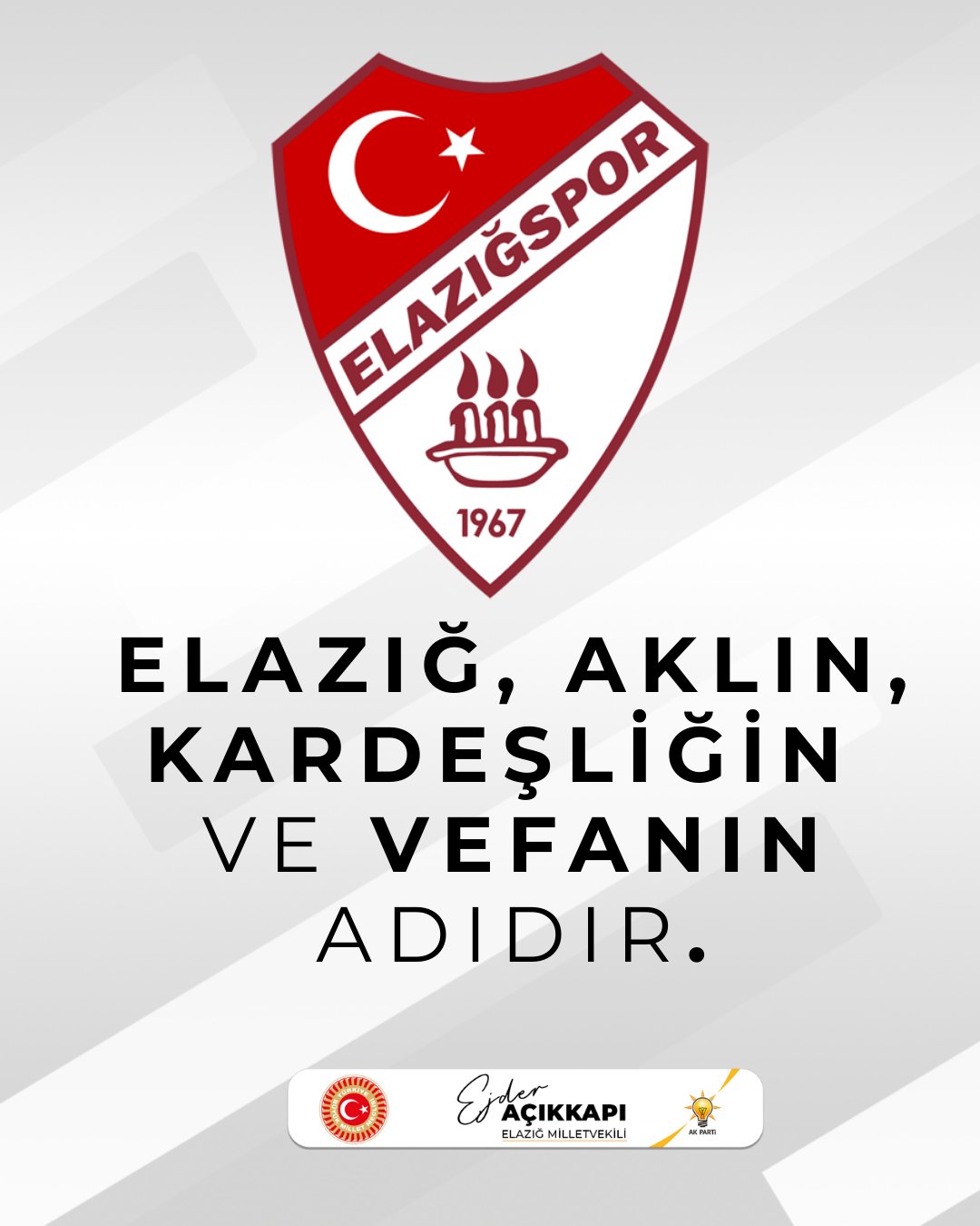Milletvekili Açıkkapı: Elazığ; kardeşliğin adıdır Futbol geçer, insanlık kalır!