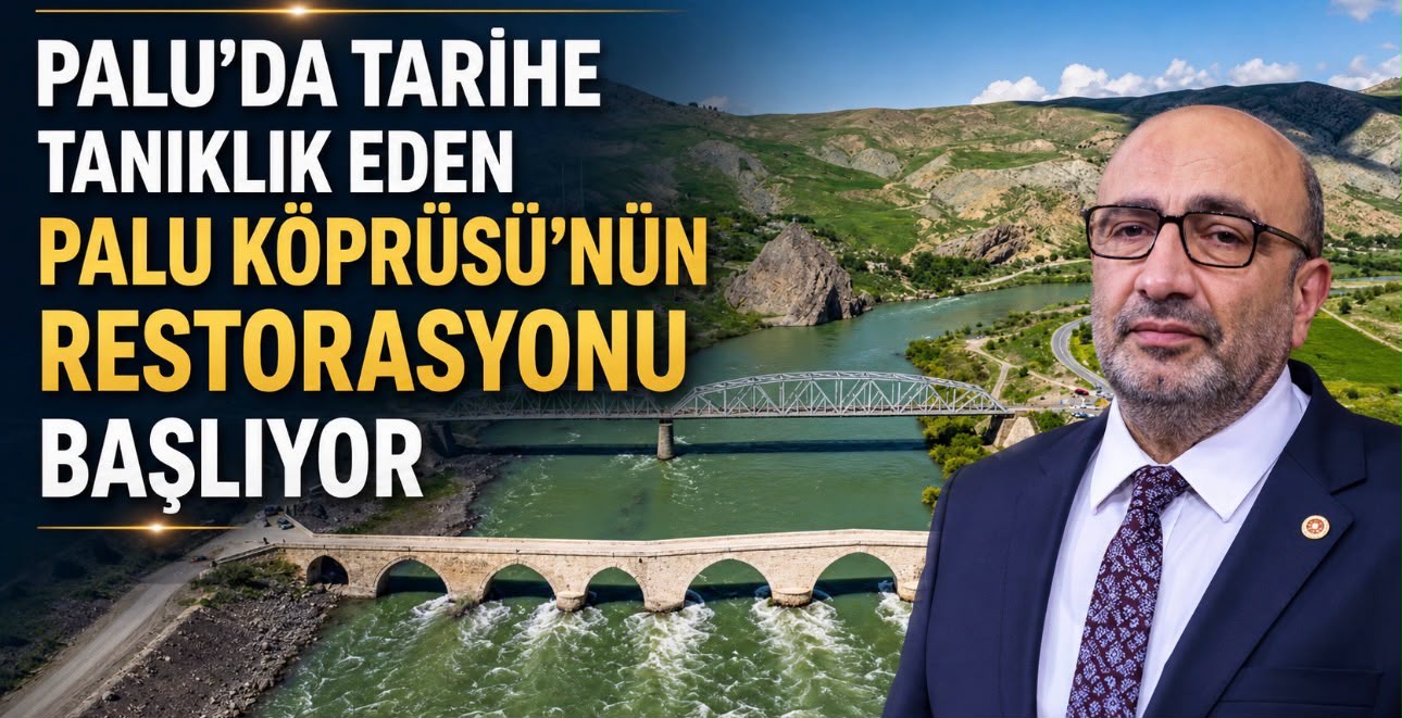 TARİHİ PALU KÖPRÜSÜ GELECEK NESİLLERE TAŞINIYOR